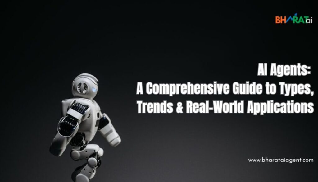 AI Agents A Comprehensive Guide to Types, Trends & Real-World Applications