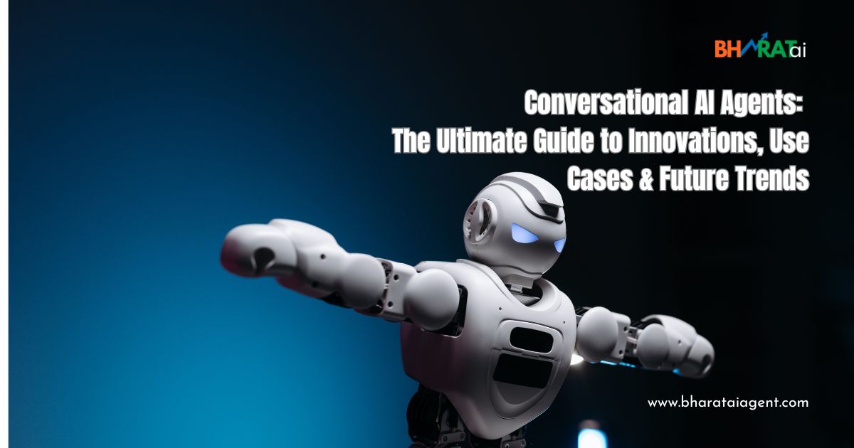 Conversational AI Agents The Ultimate Guide to Innovations, Use Cases & Future Trends